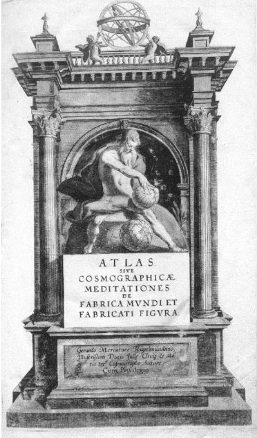 Фронтиспис, из “Atlas sive cosmographicae meditationes de fabrica mundi et fabricati figura” Герарда Меркатора (Duisburg 1595)