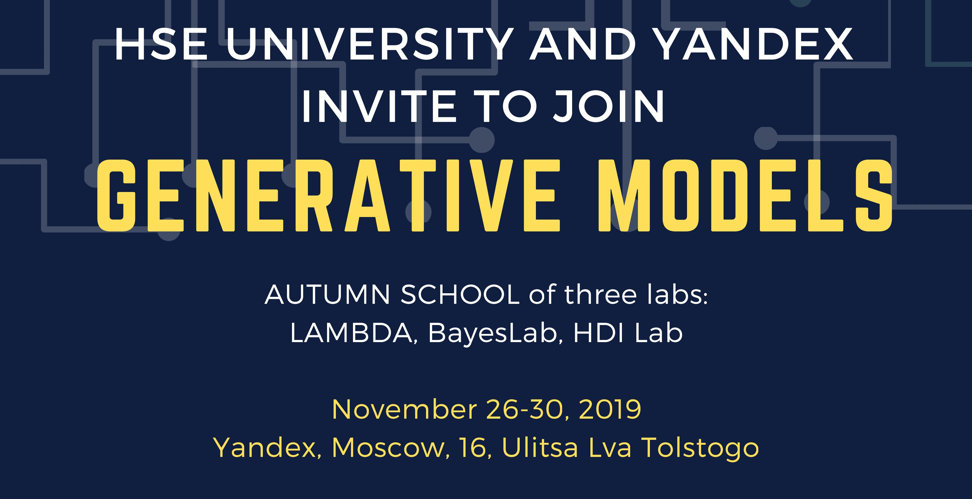 HSE-Yandex autumn school on generative models